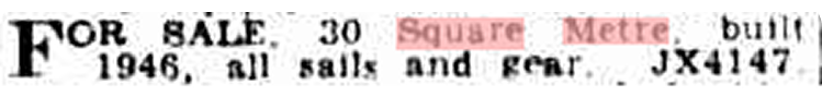 A newspaper cutting reads: FOR SALE. 30 Square Metre built 1946, all sails and gear. JX4147. The words Square Metre are highlighted in red, referencing these classic Skerry Cruisers, admired among Classic Sailing Yachts enthusiasts.