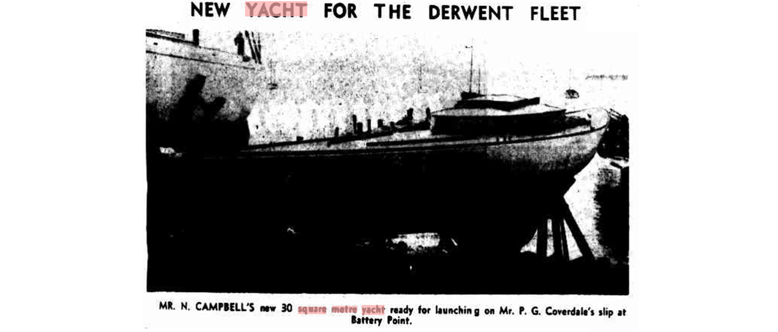 Black and white newspaper photo of a yacht moored on a berth, with headline “New Yacht for the Derwent Fleet.” Caption notes Mr N. Campbell’s new Square Metre Yacht—an elegant addition to the Classic Sailing Yachts at Battery Point.